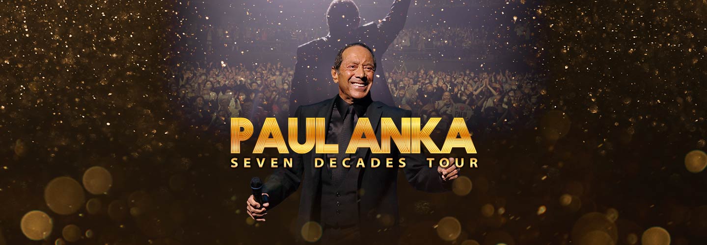 Paul Anka: Seven Decades Tour