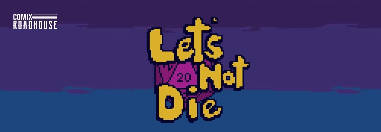 Let’s Not Die: Dungeons & Dragons