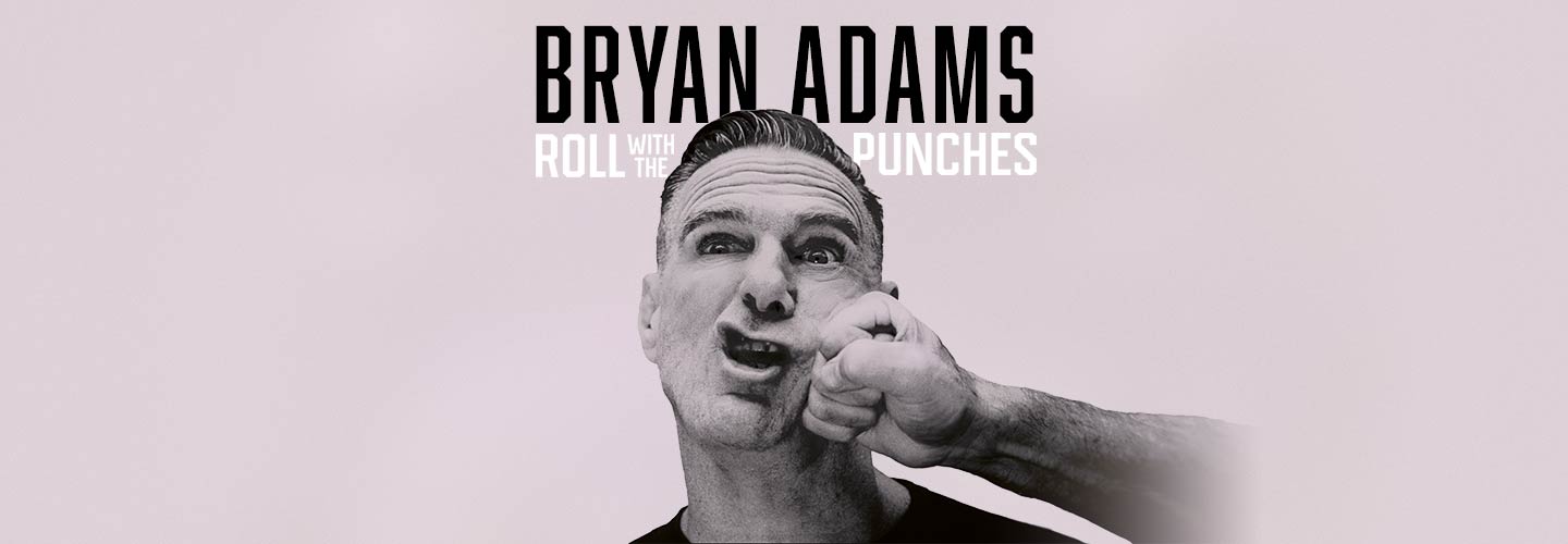 Bryan Adams: Roll with the Punches with special guest Pat Benatar & Neil Giraldo