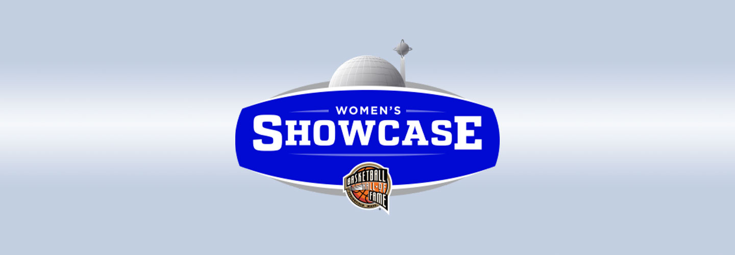 Basketball Hall of Fame Women’s Showcase