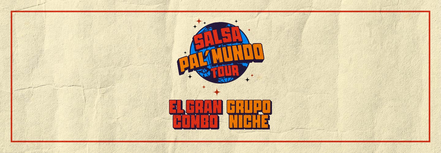 “Salsa Pal’ Mundo” national tour featuring El Gran Combo and Grupo Niche