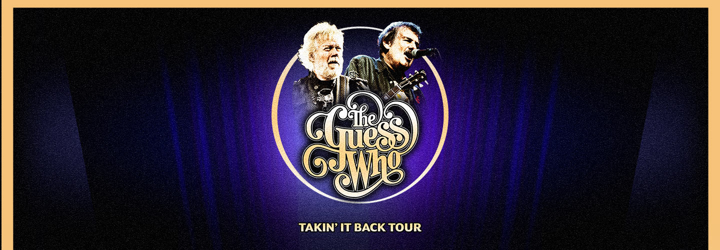 The Guess Who with special guest Don Felder