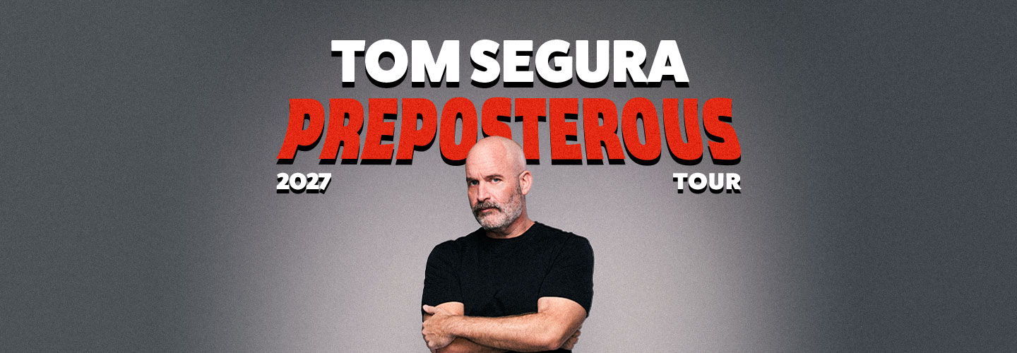 Tom Segura: Preposterous