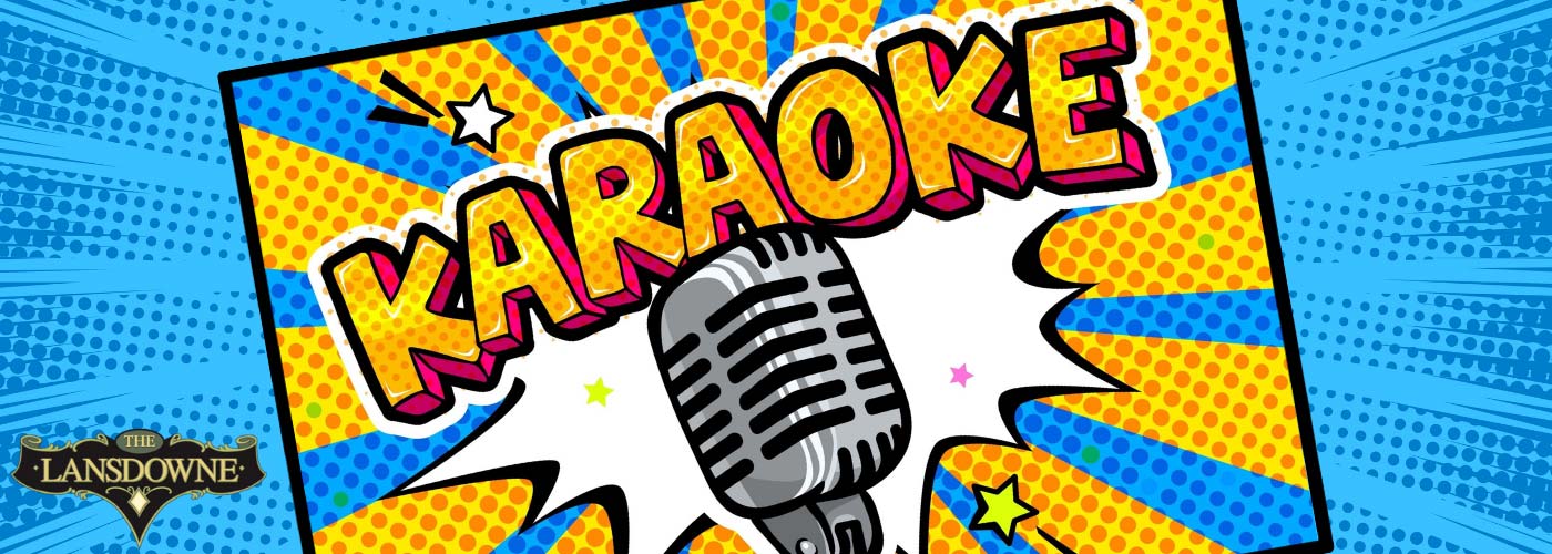Karaoke Party at The Lansdowne Pub