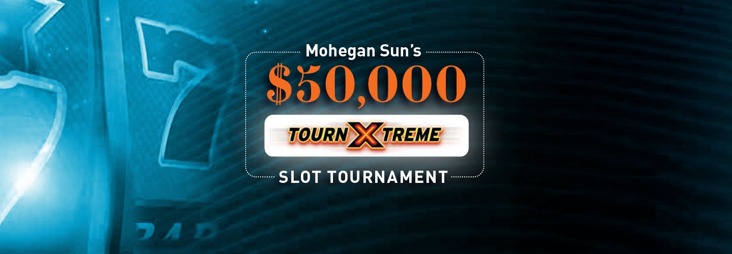 Mohegan Sun's $50,000 TournXTreme Slot Tournament