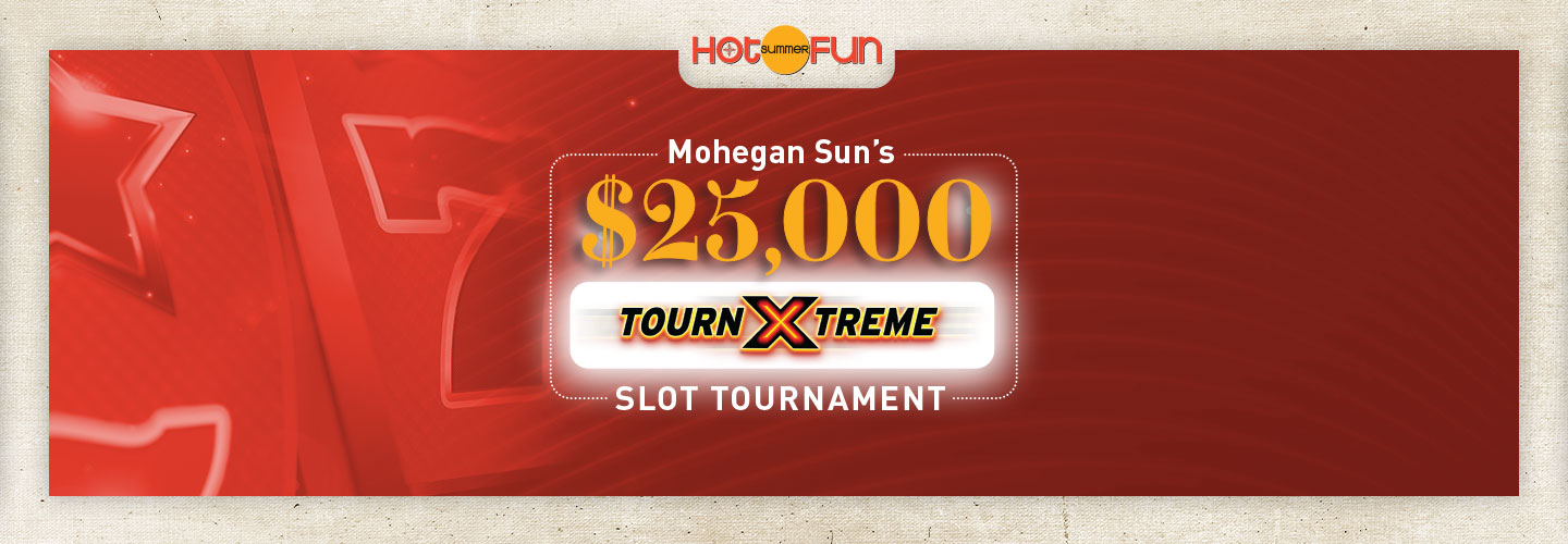 Mohegan Sun's $25,000 TournXTreme Slot Tournament