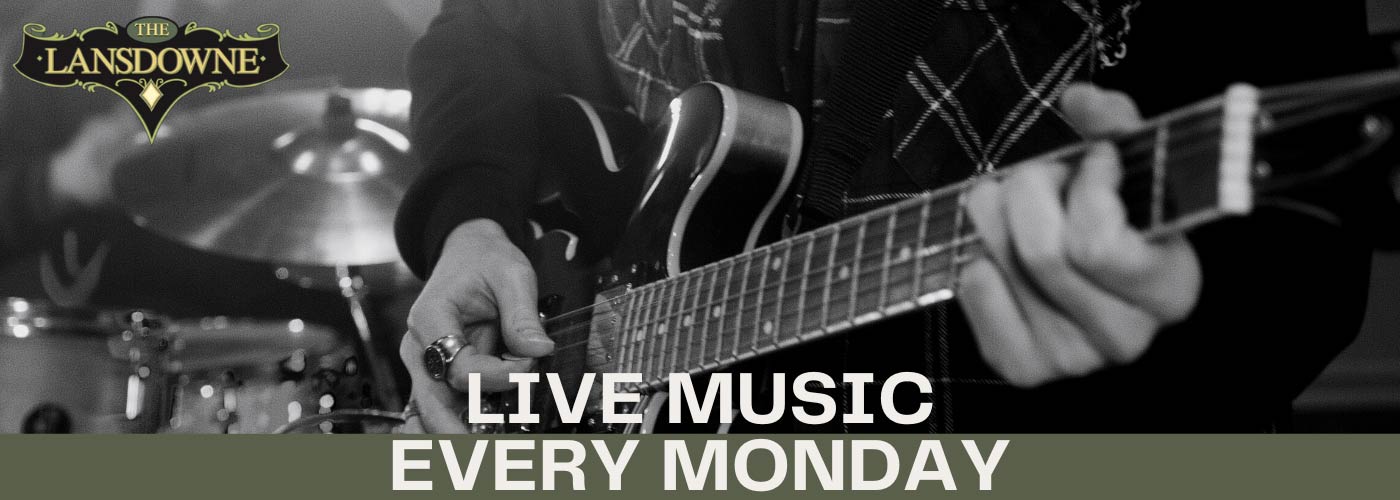 Live Music Mondays at The Lansdowne Pub