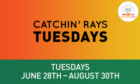Catchin' Rays Tuesdays