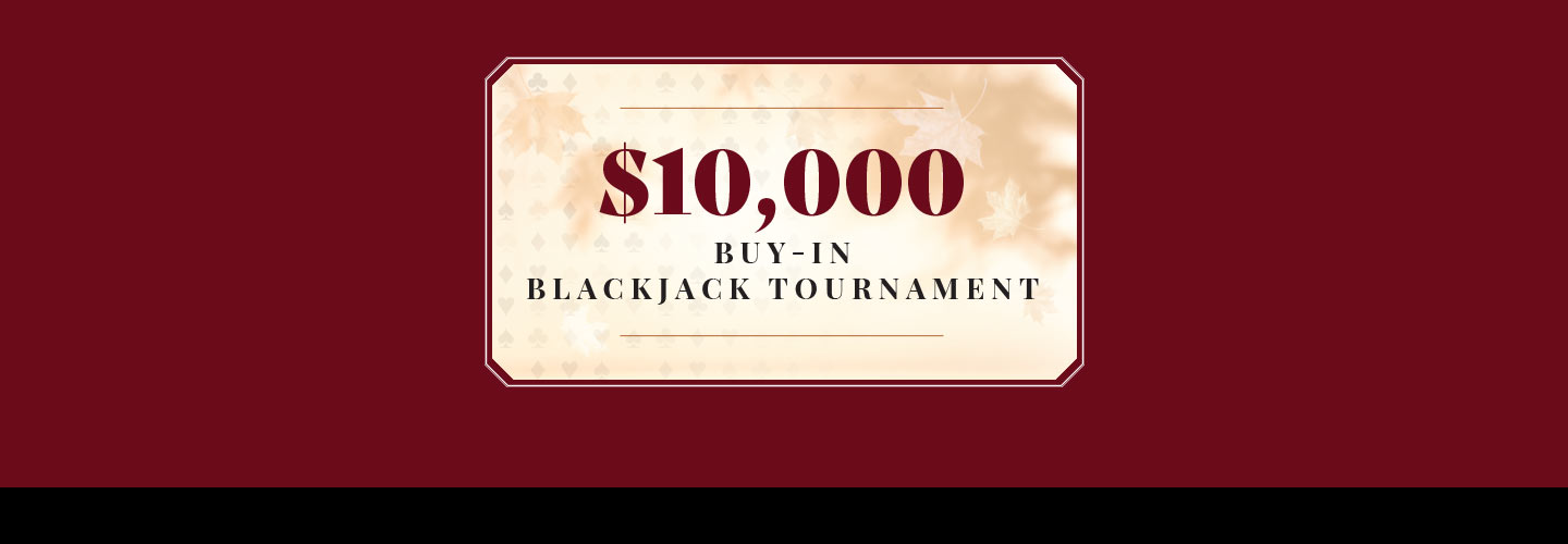 Mohegan Sun's $10,000 Buy-In Blackjack Tournament