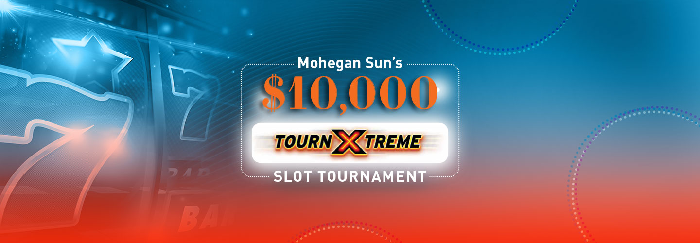 Mohegan Sun's $10,000 TournXTreme Slot Tournament