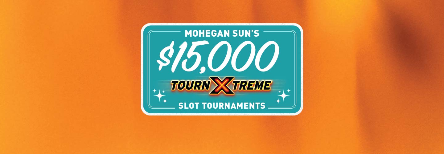 Mohegan Sun's $15,000 TournXtreme Slot Tournament