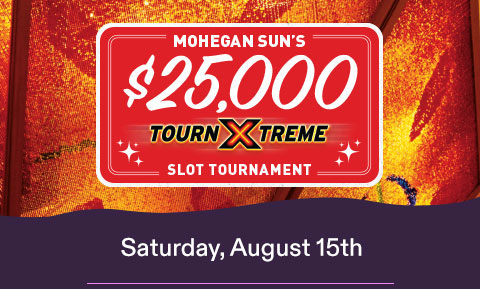Mohegan Sun's $25,000 TournXtreme Slot Tournament