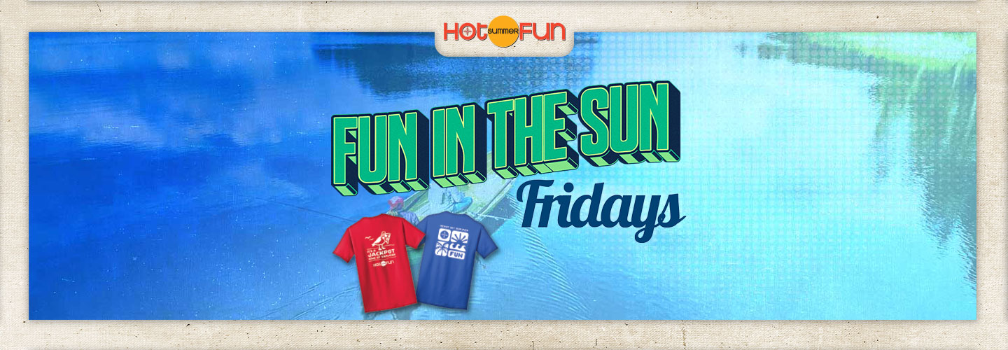 Fun in the Sun Fridays
