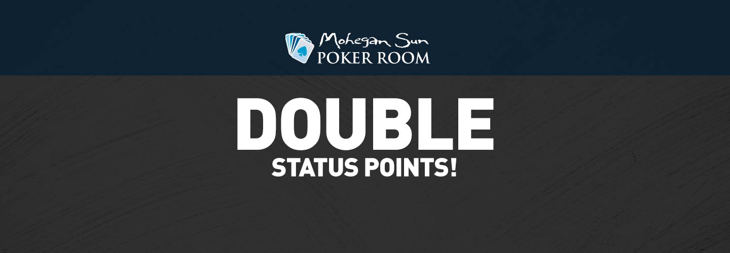 Double Status Points in the Poker Room