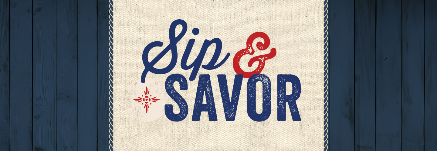 Sip & Savor