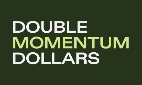 double momentum dollars